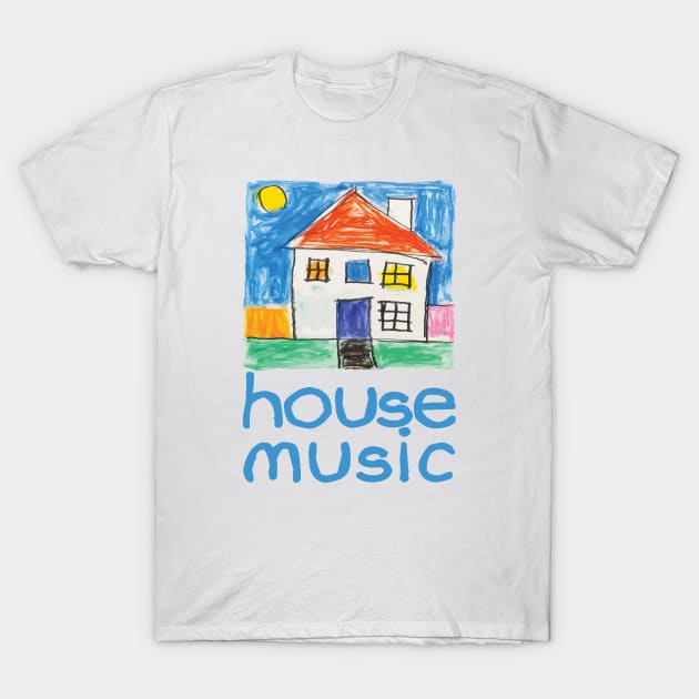 House Music T-Shirt by Bode Designs
